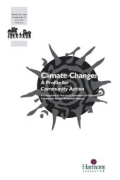 book Climate change: a profile for community action: a companion to Harmony Foundation of Canada's Community action workshop manual