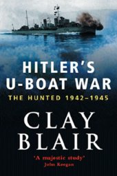 book Hitlers U-Boat War: The Hunted 1942-45