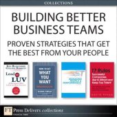 book Building Better Business Teams: Proven Strategies that Get the Best from Your People (Collection)