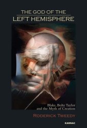 book The god of the left hemisphere: Blake, Bolte Taylor, and the myth of creation