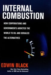 book Internal combustion: how corporations and governments addicted the world to oil and derailed the alternatives