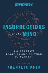 book Insurrections of the mind: 100 years of politics and culture in America