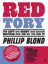 book Red Tory: how the left and right have broken Britain and how we can fix it