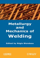 book Metallurgy and Mechanics of Welding