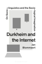 book Durkheim and the Internet: sociolinguistics and the sociological imagination