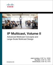 book IP multicast, Volume II, Advanced multicast concepts and large-scale multicast design