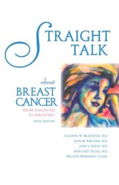 book Straight talk about breast cancer: from diagnosis to recovery