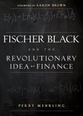 book Fischer Black and the revolutionary idea of finance