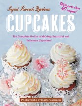 book Cupcakes: the complete guide to making beautiful and delicious cupcakes