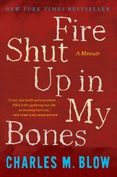 book Fire shut up in my bones: a memoir