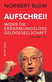 book AUFSCHREI!: Wider die erbarmungslose Geldgesellschaft