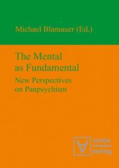 book The mental as fundamental: new perspectives on Panpsychism