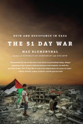 book The 51 day war: ruin and resistance in Gaza