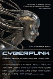 book Cyberpunk: Stories of Hardware, Software, Wetware, Evolution, and Revolution