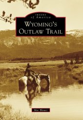 book Wyoming's Outlaw Trail