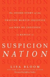 book Suspicion nation the inside story of the Trayvon Martin injustice and why we continue to repeat it