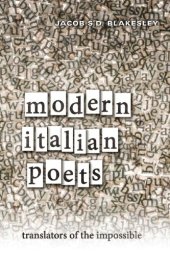 book Modern Italian Poets: Translators of the Impossible