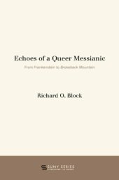 book Echoes of a queer messianic from Frankenstein to Brokeback mountain