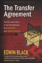 book The Transfer Agreement: the Dramatic Story of the Pact Between the Third Reich and Jewish Palestine