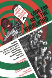 book Look for me in the whirlwind: from the Panther 21 to 21st-century revolutions