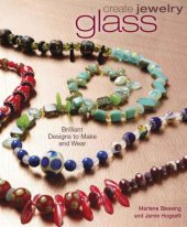 book Create Jewelry - Glass: Brilliant Designs to Make and Wear