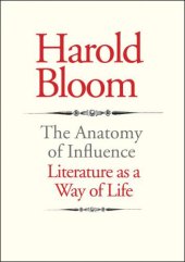 book Anatomy of Influence Literature as a Way of Life