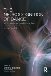 book The neurocognition of dance: mind, movement and motor skills