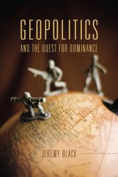 book Geopolitics and the Quest for Dominance