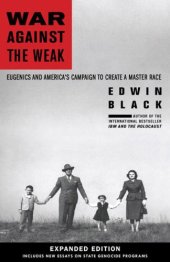 book War Against the Weak: Eugenics and America's Campaign to Create a Master Race