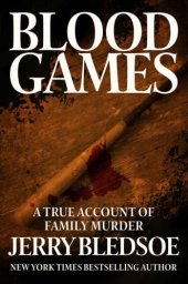 book Blood Games: A True Account of Family Murder