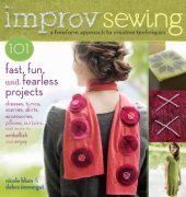 book Improv sewing: 101 fast, fun, and fearless projects