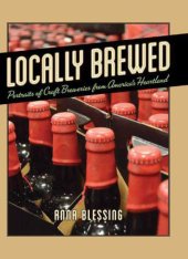 book Locally Brewed: Portraits of Craft Breweries from America's Heartland