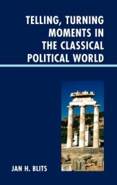 book Telling, Turning Moments in the Classical Political World