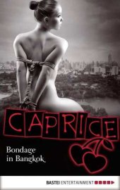 book Bondage in Bangkok - Caprice Erotikserie