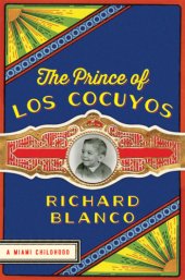 book The Prince of Los Cocuyos: a Miami childhood