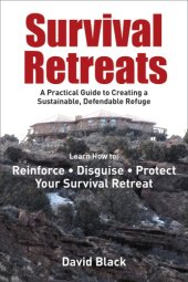 book Survival Retreats: A Prepper's Guide to Creating a Sustainable, Defendable Refuge