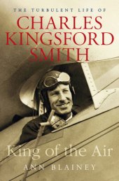 book King of the air: the turbulent life of Charles Kingsford Smith