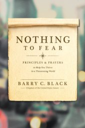 book Nothing to fear: principles & prayers to help you thrive in a threatening world