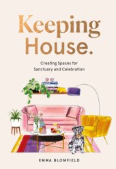 book Keeping House: creating spaces for sanctuary and celebration