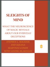 book Sleights of mind: what the neuroscience of magic reveals about our brains