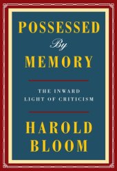 book Possessed by Memory: The Inward Light of Criticism