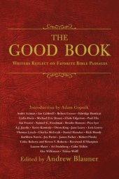 book The good book: writers reflect on favorite Bible passages