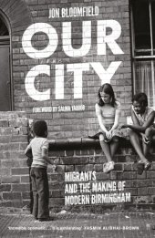 book Our city: migrants and the making of modern Birmingham