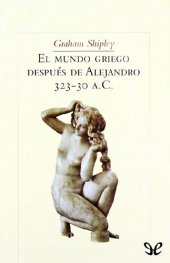 book El mundo griego después de Alejandro, 323-30 a.C.