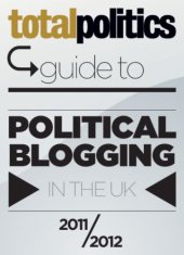 book Total Politics Guide to Political Blogging in the UK 2011/12