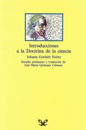 book Primera y Segunda Introducción a la Doctrina de la ciencia, Ensayo de una nueva exposición de la Doctrina de la ciencia