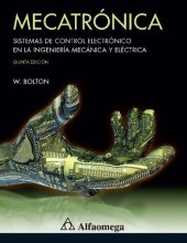 book Mecatrónica : sistemas de control electrónico en la ingeniería mecánica y eléctrica