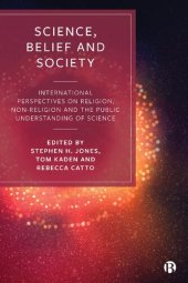 book Science, Belief and Society: International Perspectives on Religion, Non-Religion and the Public Understanding of Science