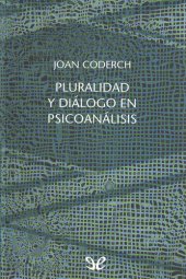 book Pluralidad y diálogo en psicoanálisis