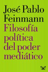 book Filosofía política del poder mediático